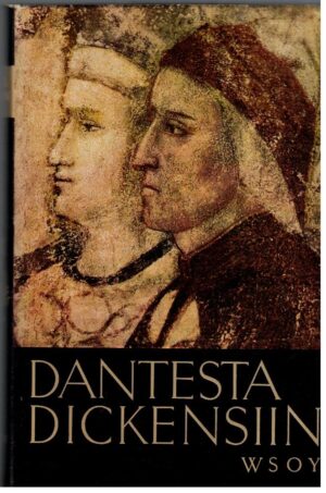 Dantesta Dickensiin - Maailmankirjallisuuden suurimpien mestarien elämäkertoja