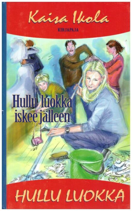 Hullu luokka iskee jälleen