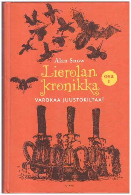 Lierolan kronikka 1 - Varokaa juustokiltaa!