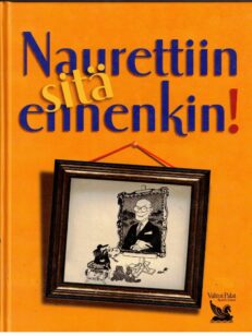 Naurettiin sitä ennenkin