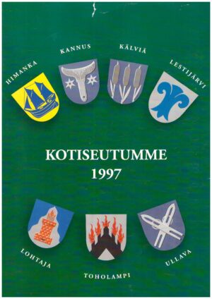 Kotiseutumme 1997 Himanka, Kannus, Kälviä, Lestijärvi, Lohtaja, Toholampi, Ullava
