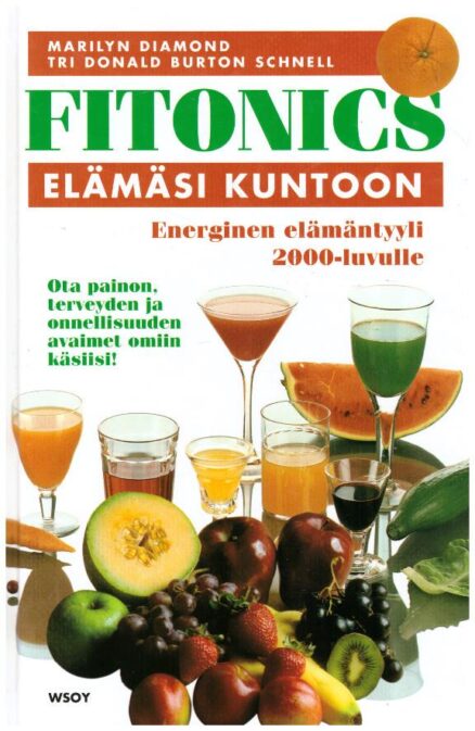 Fitonics elämäsi kuntoon - Energinen elämäntyyli 2000-luvulle