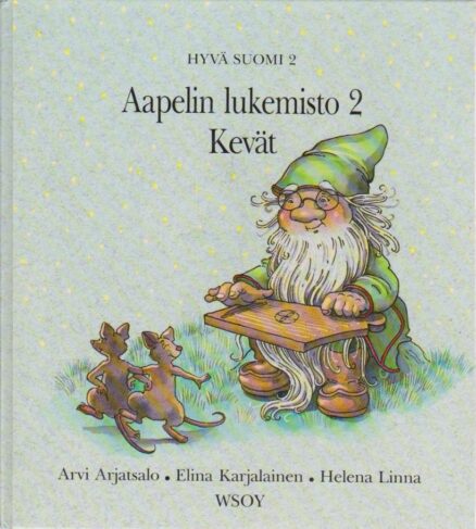 Hyvä suomi 2 - Aapelin lukemisto 2 - Kevät