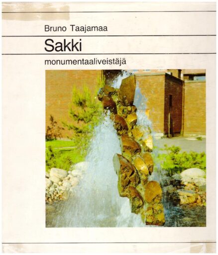 Terho Antero Sakki monumentaaliveistäjä - Suomalaisia taiteilijoita 2