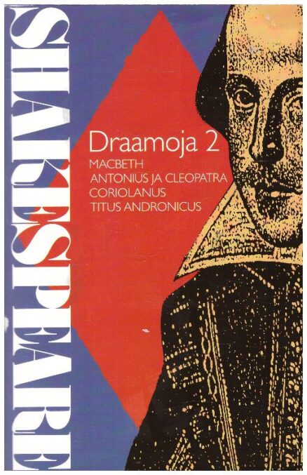 Draamoja 2 - Macbeth, Antonius ja Cleopatra, Coriolanus, Tiitus Andronicus