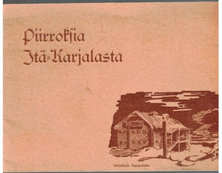 Piirroksia Itä-Karjalasta