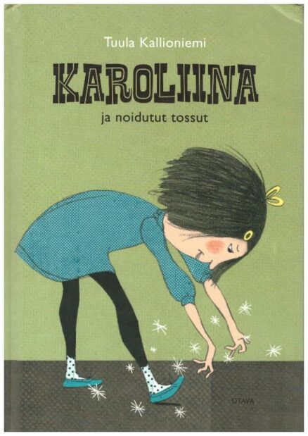 Karoliina ja noidutu tossut