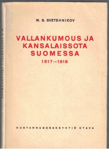 Vallankumous ja kansalaissota Suomessa 1917-1819 (vapaussota, sisällissota9