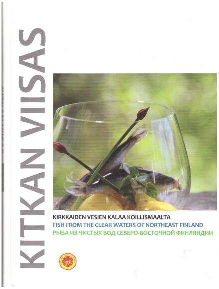 Kitkan viisas - Kirkkaiden vesien kalaa Koillismaalta (muikku, muikut)