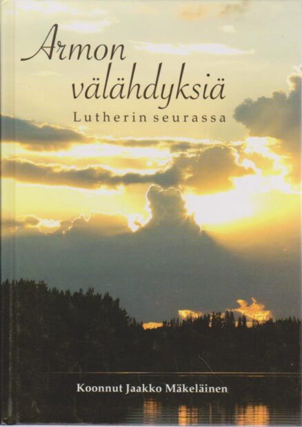 Armon välähdyksiä Lutherin seurassa