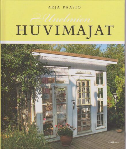 Unelmien huvimajat