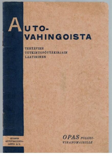 Autovahingoista tehtävien tutkintopöytäkirjain laatiminen - Opas poliisiviranomaisille