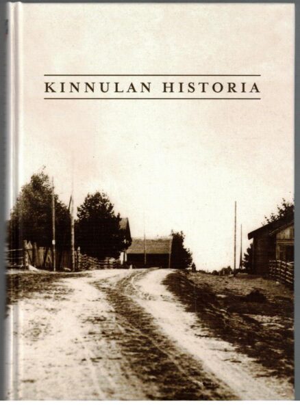 Kinnulan historia - Osana Suomenselkää pitäjä Kivijärven pohjoispäässä