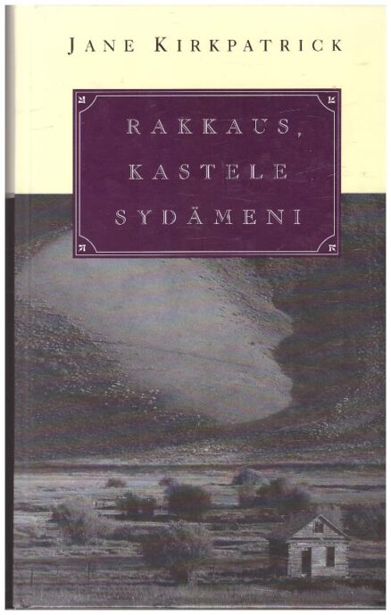 Rakkaus, kastele sydämeni