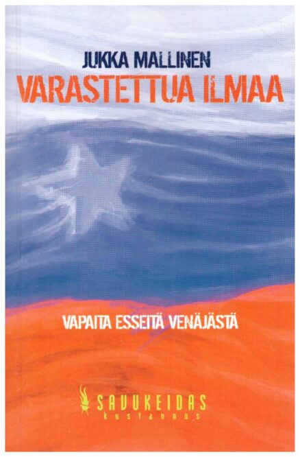 Varastettua ilmaa - Vapaita esseitä Venäjästä