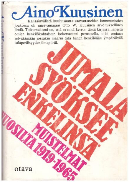 Jumala syöksee enkelinsä - Muistelmat vuosilta 1919-1965