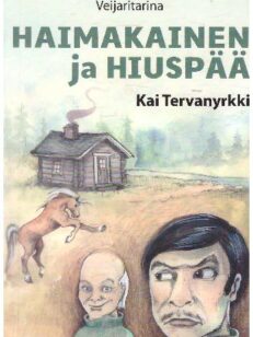 Haimakainen ja Hiuspää - Veijaritarina