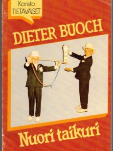 Nuori taikuri - Perusniksejä taikatemppujen harrastajille (Tietäväiset-sarjaa)