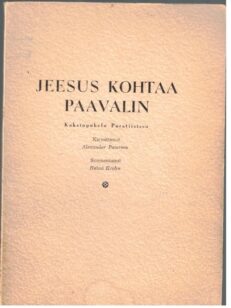 Jeesus kohtaa Paavalin - Kaksinpuhelu Paratiisissa