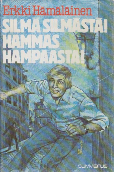 Silmä silmästä hammas hampaasta