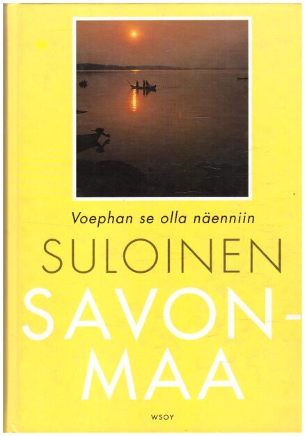 Voephan se olla näenniin - Suloinen Savonmaa