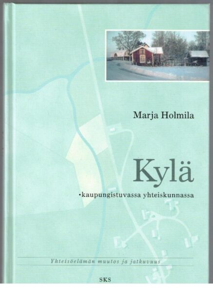 Kylä kaupungistuvassa yhteiskunnassa - Yhteisöelämän muutos ja jatkuvuus