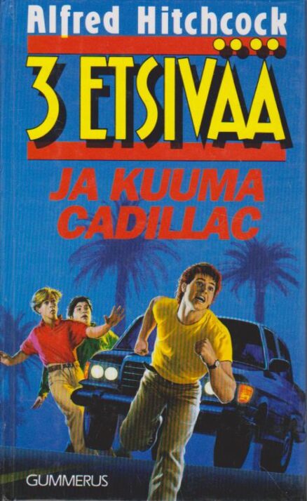 3 etsivää ja kuuma cadillac