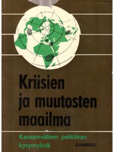 Kriisien ja muutosten maailma - Kansainvälisen politiikan kysymyksiä