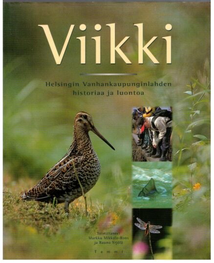 Viikki - Helsingin Vanhankaupunginlahden historiaa ja luontoa