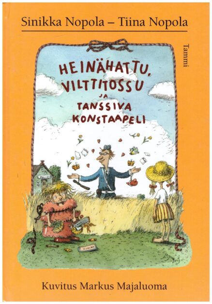 Heinähattu, Vilttitossu ja tanssiva poliisi