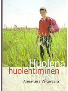 Huolena huolehtiminen