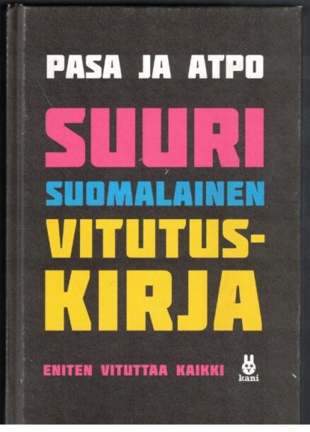 Suuri suomalainen vitutuskirja - Eniten vituttaa kaikki