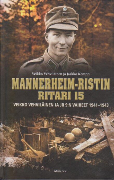 Mannerheim-Ristin Ritari 15 - Veikko Vehviläinen ja Jr 9:n vaiheet 1941-1943