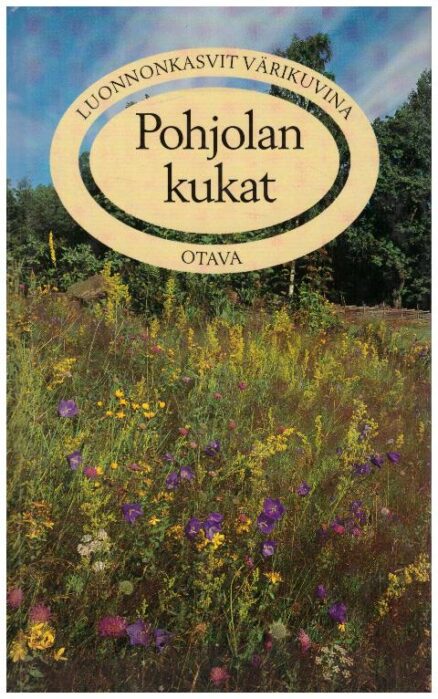 Pohjolan kukat - Luonnonkasvit värikuvina