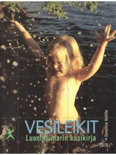 Vesileikit - Luontouimarin käsikirja