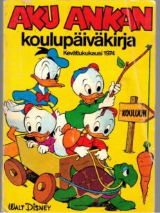 Aku Ankan koulupäiväkirja kevätlukukausi 1974