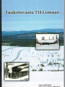 Taukotuvasta TIELomaan - TieLoman tuki ry 1986-2006