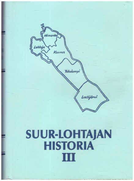 Suur-Lohtajan historia III 1910-luvulta 1980-luvulle