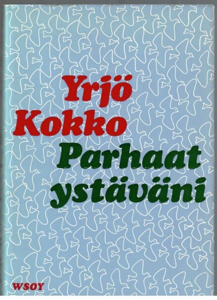 Parhaat ystäväni - Valikoima Yrjö Kokon eläinkuvauksia