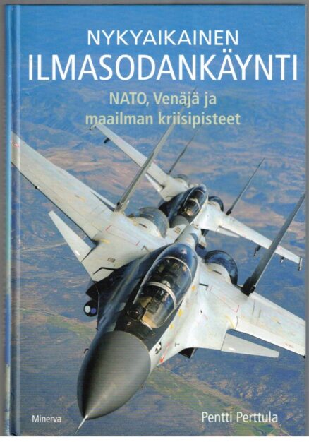 Nykyaikainen ilmasodankäynti - NATO,Venäjä ja maailman kriisipisteet