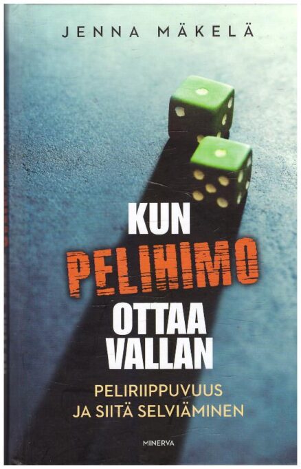 Kun pelihimo ottaa vallan - Peliriippuvuus ja siitä selviäminen