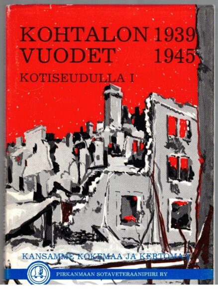 Kohtalon vuodet 1939-1945 kotiseudulla 1