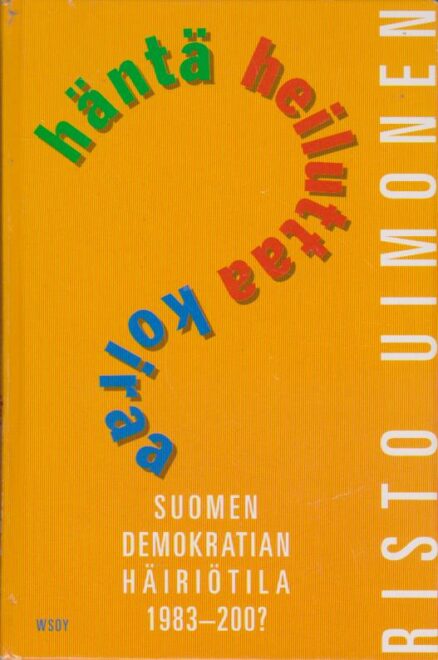 Häntä heiluttaa koiraa - Suomen demokratian häiriötila 1983-200?