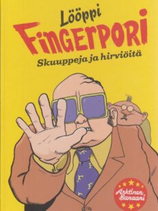 Lööppi Fingerpori - Skuuppeja ja hirviöitä