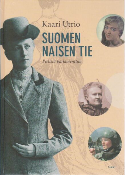 Suomen naisen tie - pirtistä parlamenttiin