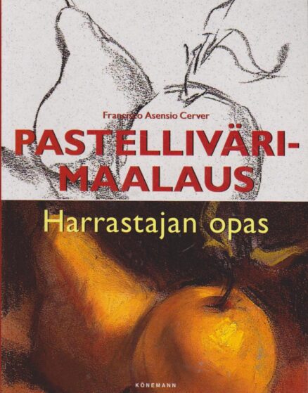 Pastellivärimaalaus - Harrastajan opas