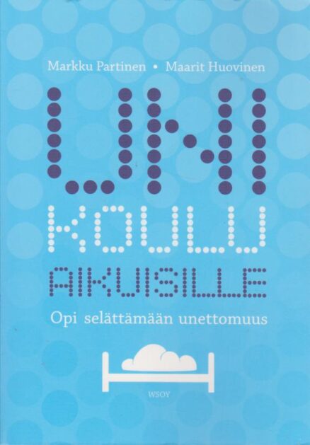 Unikoulu aikuisille - Opi selättämään unettomuus