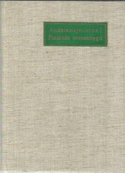 Andelsmejerierna i Finlands svenskbygd - Matrikel 1956