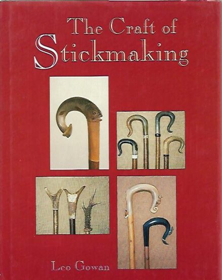 The Craft of Stickmaking