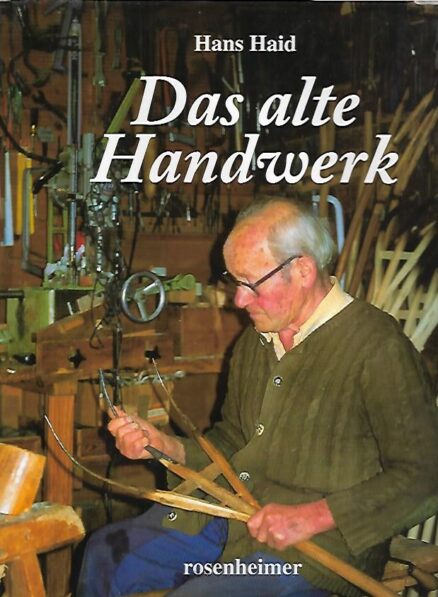 Das alte Handwerk